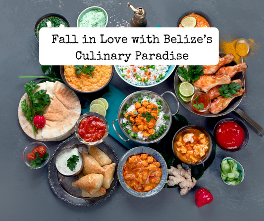 Fall in Love with Belize's Culinary Paradise