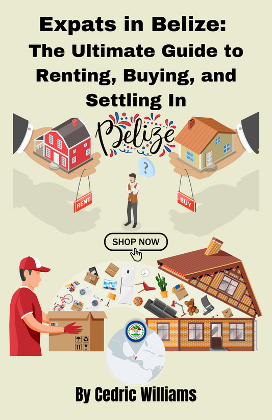 Expats in Belize: The Ultimate Guide to Renting, Buying, and Settling In