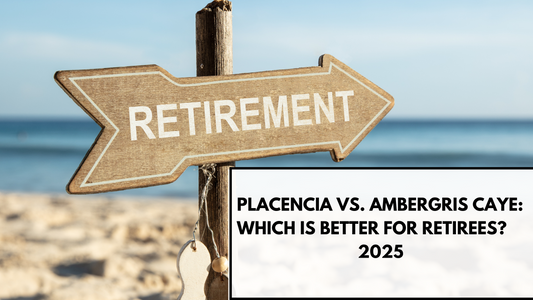 Placencia vs. Ambergris Caye: Which Is Better for Retirees?