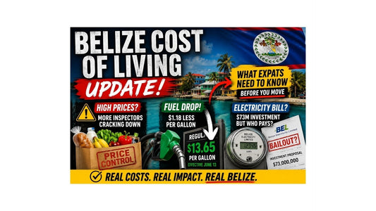 Belize Cost of Living Update: High Prices, Fuel Drop, and Electricity Questions Expats Should Watch