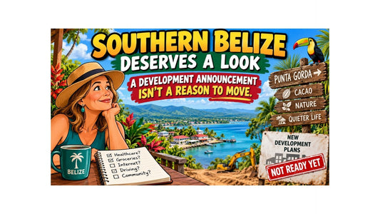 Southern Belize Deserves a Look. Is Toledo the Belize You’re Looking For?