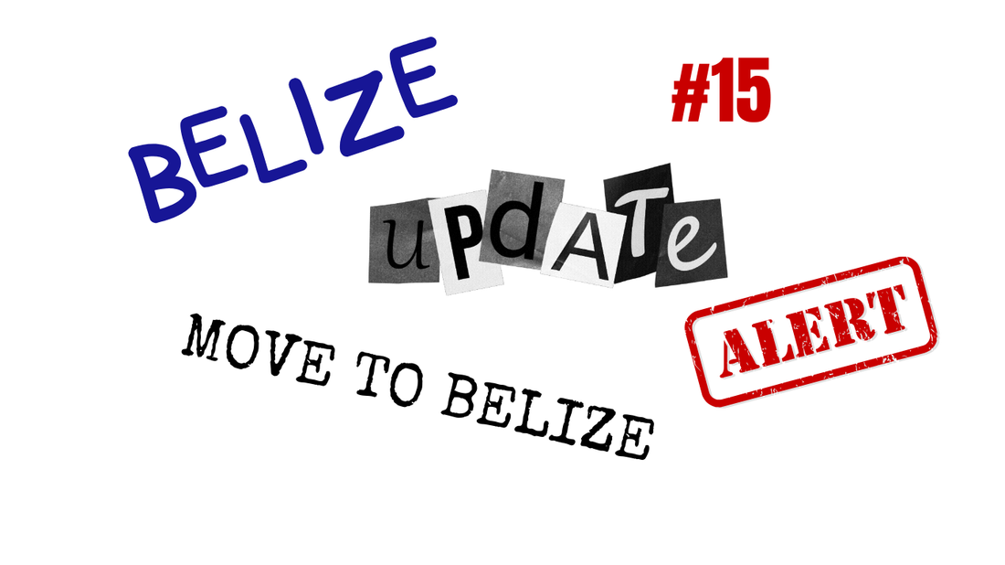 BELIZE UPDATE #15: 11/2025