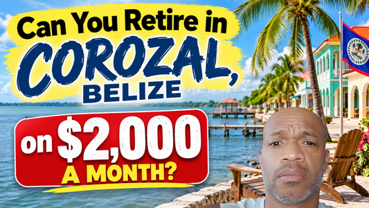 Can You Retire in Corozal, Belize on $2,000 a Month?