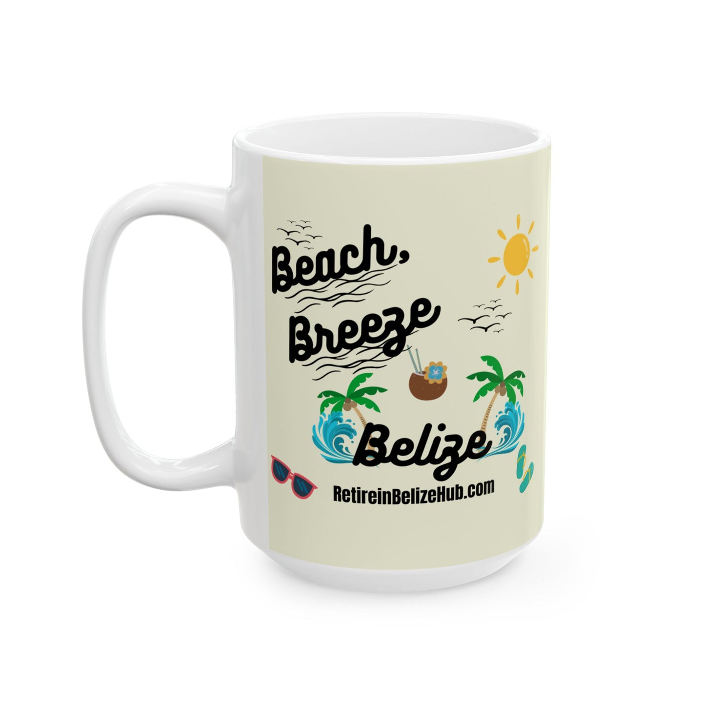 Belize State of Mind Ceramic Mug, (11oz, 15oz)