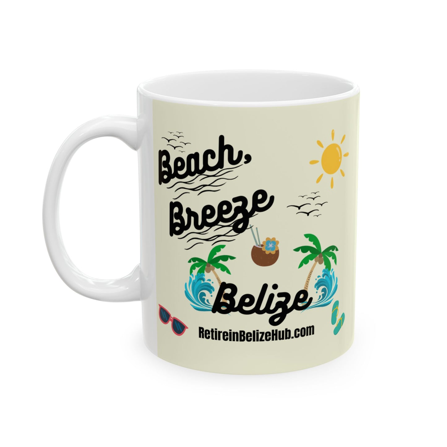 Belize State of Mind Ceramic Mug, (11oz, 15oz)