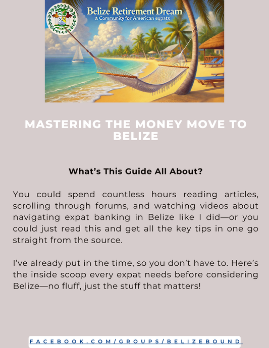 MASTERING THE MONEY MOVE TO BELIZE